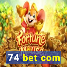 74 bet com